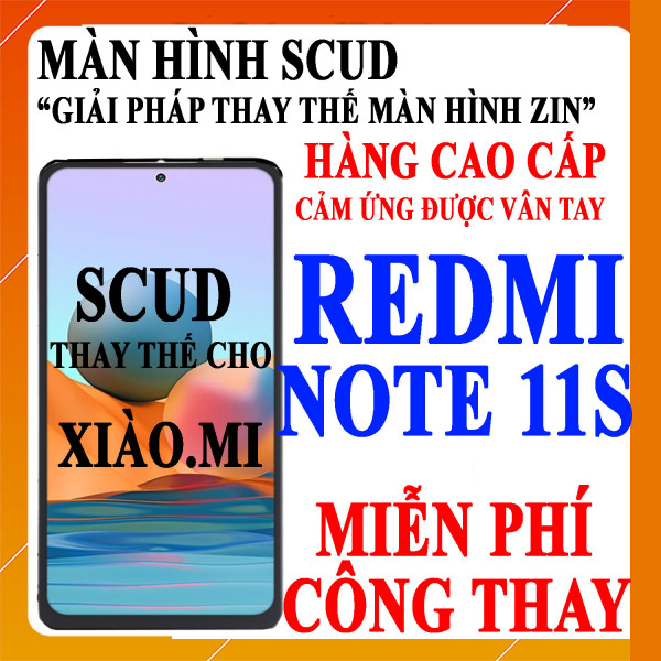 Màn hình Scud cho Xiaomi Redmi Note 11S